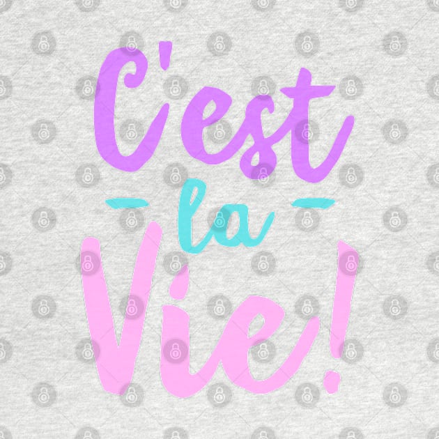 C'est La Vie by stickersbyjori